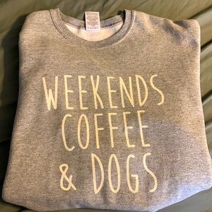 Grey Crewneck “weekends coffee & dogs”